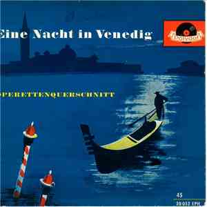 Joh. Strauß - Eine Nacht In Venedig (Querschnitt Durch Die Gleichnamige Operette) mp3 album