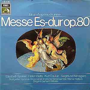 Johann Nepomuk Hummel - Elisabeth Speiser, Helen Watts, Kurt Equiluz, Siegmund Nimsgern, Stuttgarter Hymnus-Chorknaben, Instrumental-Ensemble Werner Keltsch, Gerhard Wilhelm - Messe Es-dur Op. 80 mp3 album