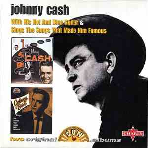 Johnny Cash - With His Hot And Blue Guitar & Sings The Songs That Made Him Famous mp3 album