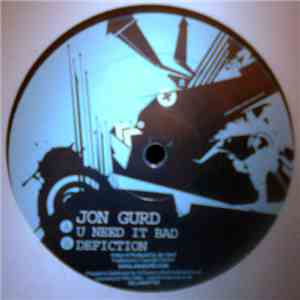 Jon Gurd - U Need It Bad / Defiction mp3 album