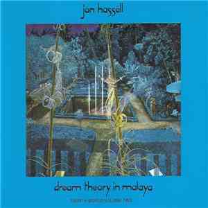 Jon Hassell - Dream Theory In Malaya (Fourth World Volume Two) mp3 album