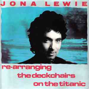 Jona Lewie - Re-Arranging The Deck Chairs On The Titanic mp3 album