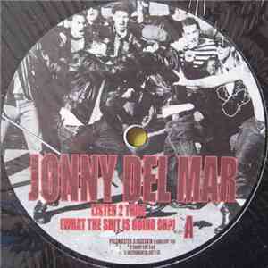 Jonny Del Mar - Listen 2 This! (What The Shit Is Going On?) mp3 album