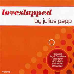 Julius Papp - Loveslapped - Volume 1 mp3 album