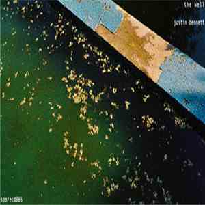 Justin Bennett - The Well mp3 album