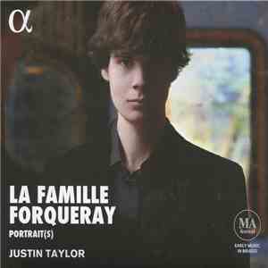 Justin Taylor  - La Famille Forqueray: Portrait(s) mp3 album