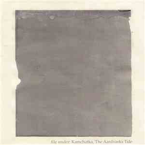 Kamchatka  - Kamchatka III: The Aardvark's Tale mp3 album