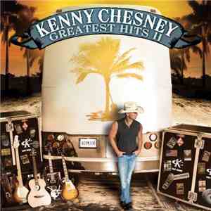 Kenny Chesney - Greatest Hits II mp3 album