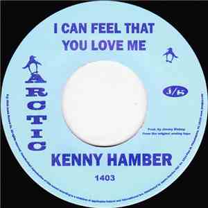 Kenny Hamber - I Can Feel That You Love Me / Hey Girl mp3 album