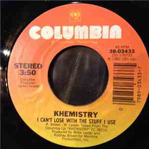 Khemistry  - I Can't Lose With The Stuff I Use mp3 album