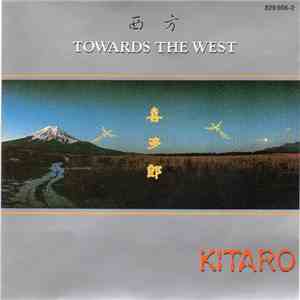 Kitaro - Towards The West mp3 album