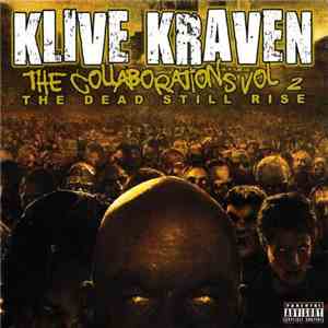 Klive Kraven - The Collaborations Vol. 2: The Dead Still Rise mp3 album