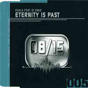 Koala Feat. DJ Dave - Eternity Is Past mp3 album