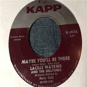 La Cille Watkins, The Belltones  - Maybe You'll Be There / His Hand In Mine mp3 album
