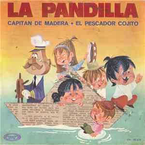 La Pandilla - Capitan De Madera / El Pescador Cojito mp3 album