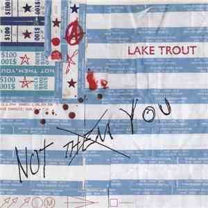 Lake Trout - Not Them, You mp3 album