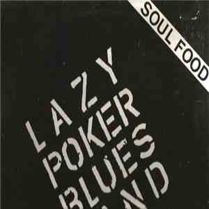 Lazy Poker Blues Band - Soul Food mp3 album