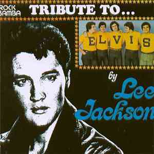 Lee Jackson  - Tribute To Elvis mp3 album