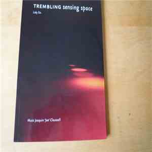 Lidy Six - Trembling Sensing Space mp3 album