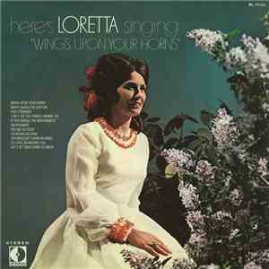 Loretta Lynn - Here's Loretta Singing "Wings Upon Your Horns" mp3 album