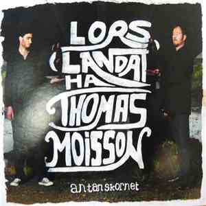 Lors Landat Ha Thomas Moisson - An Tan Skornet mp3 album