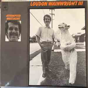 Loudon Wainwright III - Attempted Mustache mp3 album