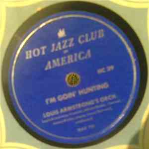 Louis Armstrong's Orchestra - I'm Goin' Hunting / If You Want To Be My Sugar Papa mp3 album