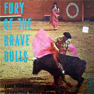 Luis Jimenez - Fury Of The Brave Bulls mp3 album