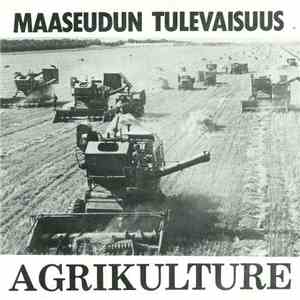 Maaseudun Tulevaisuus - Agrikulture mp3 album