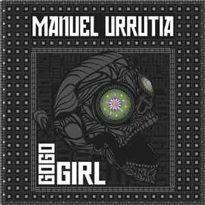 Manuel Urrutia - Gogo Girl mp3 album