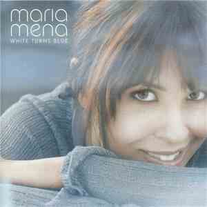Maria Mena - White Turns Blue mp3 album