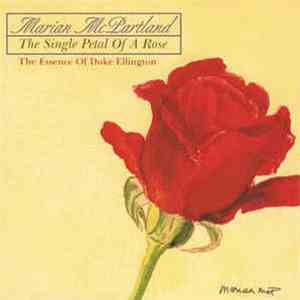 Marian McPartland - The Single Petal Of A Rose - The Essence Of Duke Ellington mp3 album