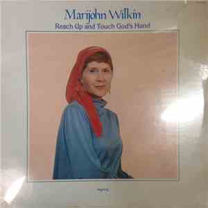 Marijohn Wilkin - Reach Up And Touch God's Hand mp3 album