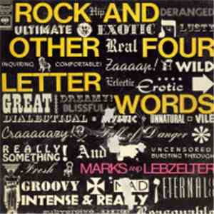 Marks And Lebzelter - Rock And Other Four Letter Words mp3 album