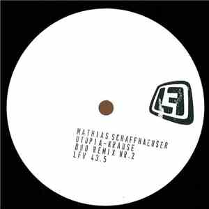 Mathias Schaffhäuser - Utopia - Krause Duo Remix Nr. 2 mp3 album