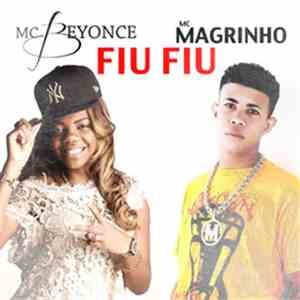 MC Magrinho featuring MC Beyoncé - Fiu Fiu mp3 album