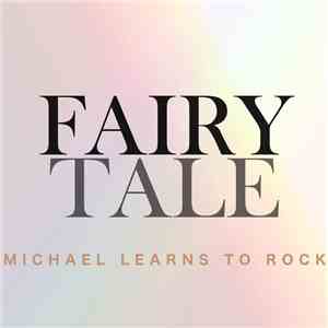 Michael Learns To Rock - Fairy Tale mp3 album