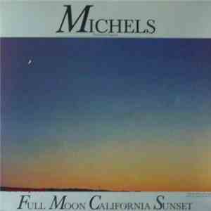 Michels - Full Moon California Sunset mp3 album