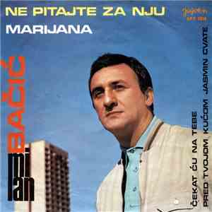 Milan Bačić - Ne Pitajte Za Nju / Marijana mp3 album