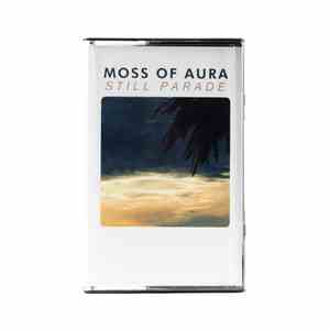 Moss Of Aura - Still Parade mp3 album
