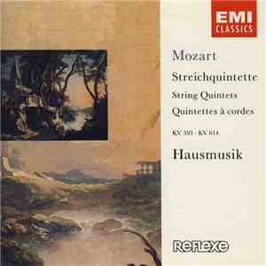 Mozart, Hausmusik  - Streichquintette / String Quintets / Quintettes À Cordes KV 593 • KV 614 mp3 album