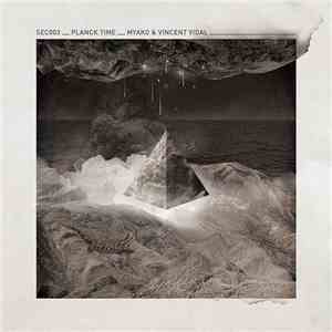 Myako & Vincent Vidal - Planck Time mp3 album
