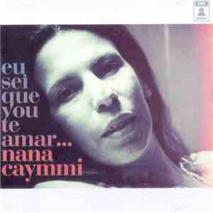 Nana Caymmi - Eu Sei Que Vou Te Amar... mp3 album