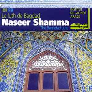 Naseer Shamma - Le Luth De Bagdad [The Baghdad Lute] mp3 album