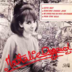 Nathalie Degand - Cette Nuit / Écris-moi Chaque Jour / Ne Crois Pas Qu’avec Un Baiser / Pour Être Belle mp3 album