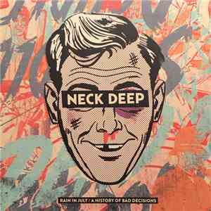 Neck Deep  - Rain In July / A History Of Bad Decisions mp3 album