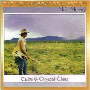 Neil Murray  - Calm & Crystal Clear mp3 album
