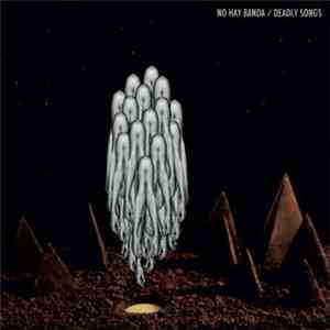 No Hay Banda - Deadly Songs mp3 album