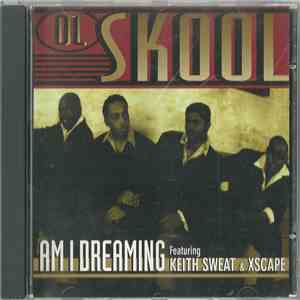 Ol Skool Featuring Keith Sweat & Xscape - Am I Dreaming mp3 album