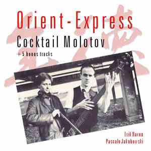 Orient-Express - Cocktail Molotov + 5 Bonus Tracks mp3 album